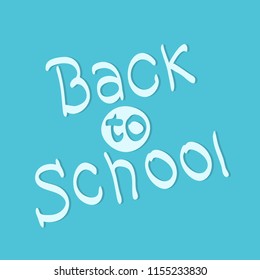 Back to school hand-drawn lettering text on blue  background.Vector illustration