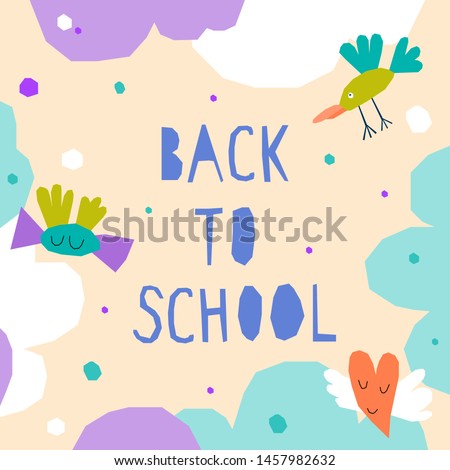 Back to school. Handmade childish crafted background for design school party advertising, kids gift card, bag print, school wallpaper, education school advertising etc. 