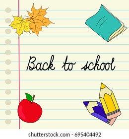 Back to school handwritten cursive lettering ink notebook lined page colored pencils apple maple leaves copy space