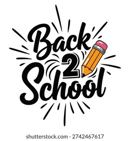 Back to School handwritten lettering with a bright yellow pencil and sunburst effect Typography design