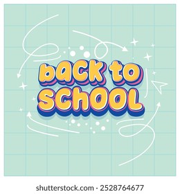Back to School handwritten lettering with doodles. Bright color checkered paper background. Back to School concept. Flat vector illustration.