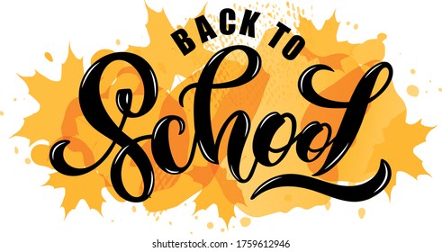 Back to school handwritten text on abstract background with maple leaves. Modern brush ink calligraphy for logo, banner, poster, card, invitation template. Hand lettering. Vector colorful illustration
