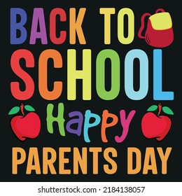 Back To School Happy Parents Day (Back To School T-Shirt Design)