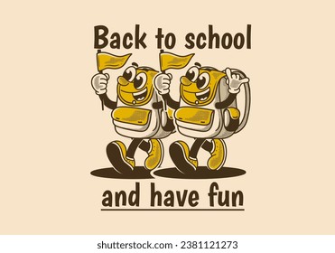 Back to school and have fun. Vintage mascot character illustration of walking school bag holding a flag
