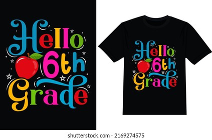 Back To School Hello 6th Grade T Shirt Design