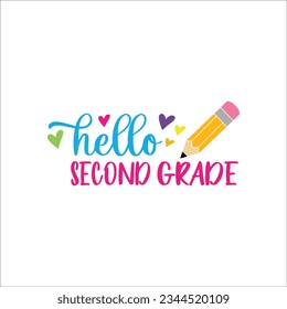 Back To School, Hello Second Grade Svg, 2nd Grade Svg, Second Grade Printable, Second Grade Svg, First Day Of School, Svg Files for Cricut
