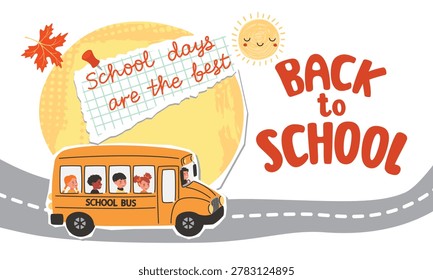 Back to school horizontal banner with bus, childrens, hand written text, maple leaf, sun, road, torn piece of a page. Cartoon objects with paper cut shapes. Vector collage composition in flat colors.