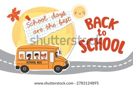 Back to school horizontal banner with bus, childrens, hand written text, maple leaf, sun, road, torn piece of a page. Cartoon objects with paper cut shapes. Vector collage composition in flat colors.