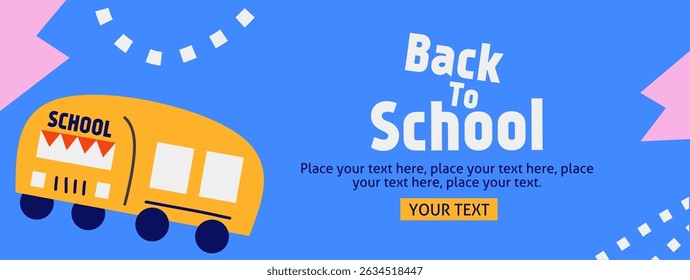 Back to school horizontal poster, web banner in trendy doodle style with geometric shapes, bus element and modern typography for college, education, study concept. Templates ads, branding, sale.