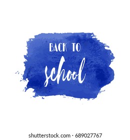 Back to school ink watercolor navy blue splash blots badge. Autumn vector tag, dry brush stroke pattern, university logo, stamp. Calligraphic hand written design label, typography, lettering.