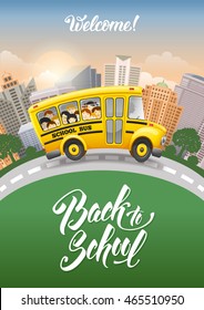 Back to school inscription and cute cartoon school bus with cheerful pupils. Modern city on background. Hand drawn lettering. Vector illustration. 