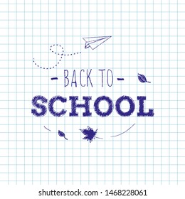 Back to school inscription on the checkered school notebook background with hand drawn paper plane and autumn leaves. - Vector