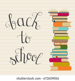 Back to school inspirational quote. Vector hand lettering. Pile of colorful books vector illustration