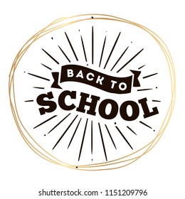 Back to school. Isolated vector element. First day of school logo. Calligraphy, lettering design. Typography for greeting cards, posters, banners.