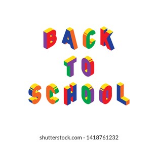 'back to school' isometric vector concept illustration. abstract trend retro typography with symbols or signs in geometric 3D shape style. eps 10