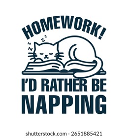 Back to School kindergarten Funny T-Shirt Design, Cute cartoon tabby cat sleeping on open book, featuring text Homework, ID Rather be Napping.