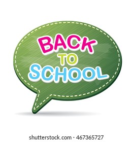Back to school label on green speech bubble vector background. back to school vector concept icon illustration.