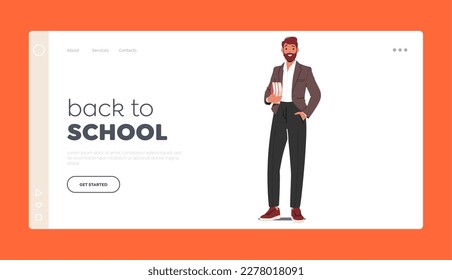 Back to School Landing Page Template. Confident Male Teacher Character Standing with Pile Of Books In Hand. Scholarly Person Promote Education, Teaching Or Learning. Cartoon People Vector Illustration