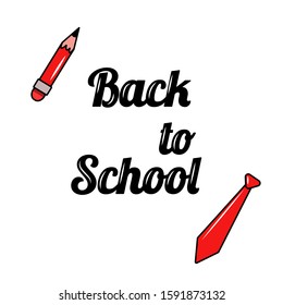 back to school lcttering with a pencil and tie red and black. Stock vector illustration.