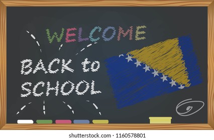 Back to school with learning and childhood concept. Banner with an inscription with the chalk welcome back to school and the Bosnia and Herzegovina national flag