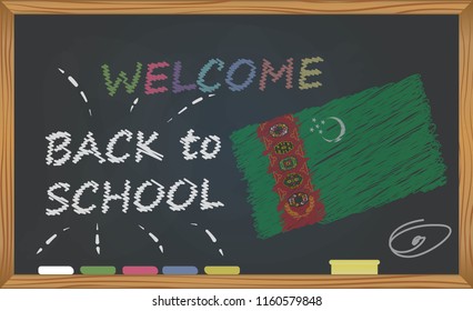 Back to school with learning and childhood concept. Banner with an inscription with the chalk welcome back to school and the Turkmenistan national flag