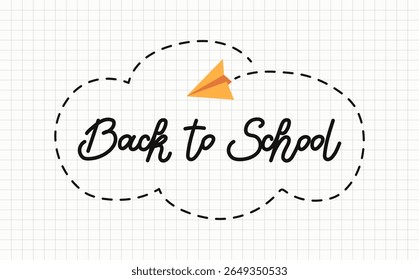 Back to school Lettering banner. Hand drawn calligraphy words with editable stroke. Typography with paper airplane on notebook paper sheet background. Education September concept.