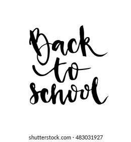 Back to school - lettering calligraphy phrase, handwritten text isolated on the white background. Vector for photo overlays, typography greeting card or t-shirt print, flyer, poster design.