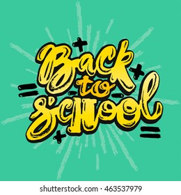 Back to school lettering chalk motivation inscription.Ink artistic modern brush calligraphy print. Handdrawn trendy design for a logo, greeting cards, invitations, posters,banners, t-shirts.