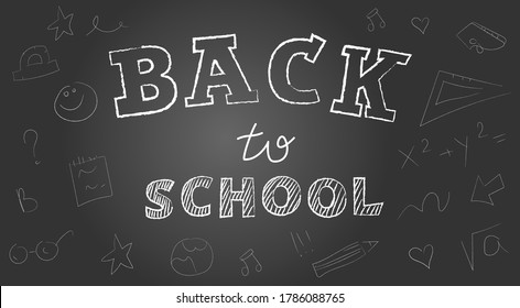 Back to school. Lettering with chalk on a blackboard. Vector illustration.