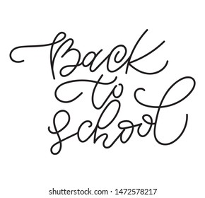 Back to school lettering. Hand drawn type calligraphy composition. Lettering typography phrase for card or poster. Quote designed for photo overlay or title for party invitations, flyer, cover, print.