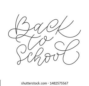 Back to school lettering. Hand drawn type calligraphy composition. Lettering typography phrase for card or poster. Quote designed for photo overlay or title for party invitations, cover, print.