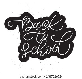 Back to school lettering. Hand drawn type vector calligraphy composition. Lettering typography phrase for card or poster. Quote designed for photo overlay or title .