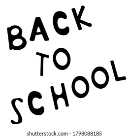 Back to school lettering. Hand written simple words isolated on white background.