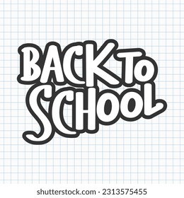 De vuelta a la escuela, escribiendo en una página a cuadros de un cuaderno escolar. Inscripción caligráfica manuscrita, cita. Impresión infantil, vector