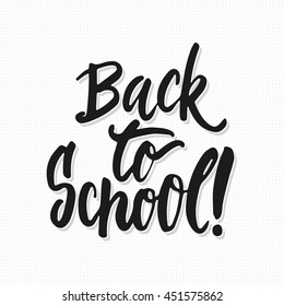 Back to school - lettering phrase, handwritten text isolated on the white background. Fun calligraphy for typography greeting and invitation card or t-shirt print design.
