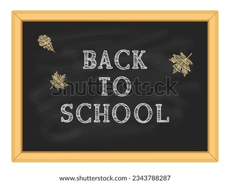 Back to school lettering quote, maple and oak leaves on a black chalkboard background. Blackboard in a wooden frame and chalk inscription. Vector design. School and education concept, Knowledge Day