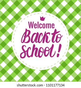 Back to school lettering. Round icon on a green vichy checkered background. Children's design vector illustration