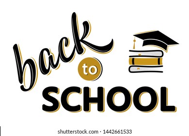 Back to school lettering sign with books and academic cap. Black&white text isolated on white. Design element for leaflets, cards, envelopes, covers, poster, banner, flyer, mail. Vector illustration. 