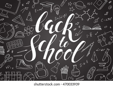 Back to school. Linear doodles on chalkboard background and calligraphy handwritten inscription. Vector hand drawing icons. Supplies for physics, mathematics, sport,  geography, chemistry, biology.