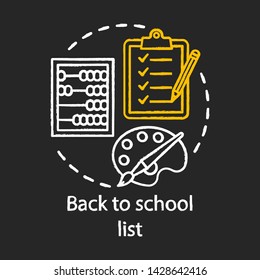 Back to school list chalk concept icon. Studies preparation idea. Student equipment check. Checklist, abacus and brush with palette vector isolated chalkboard illustration. Knowledge gain attributes