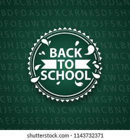 Back to school. The logo on the background of the school Board with written letters. Vector