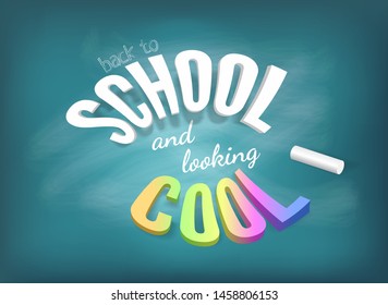 Back to school and looking cool concept. Blue chalkboard colorful banner for welcoming children back. Vector illustration