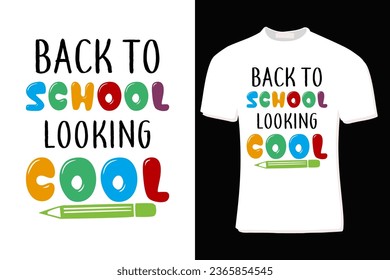 Back To School Looking Cool T-Shirt Design  For Print, Poster, Card, Mug, Bag, Invitation And Party.