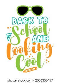 Back to School and looking Cool - typography design. Good for clothes, gift sets, photos or motivation posters.