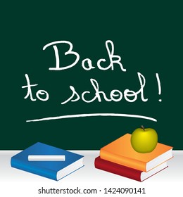 Back to school ! Message written on a chalckboard with subjects books and apple. Vector illustration.