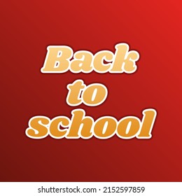 Back to school motivation inscription. Golden gradient Icon with contours on redish Background. Illustration.