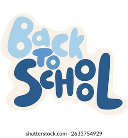 Back to School motivational text . “Back to School” lettering , ideal for school materials, educational content,stickers or student motivation.