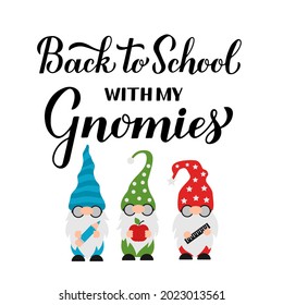 Back to School with my gnomies calligraphy hand lettering. Cute gnomes student. Vector template for banner, poster, greeting card, t-shirt, etc.