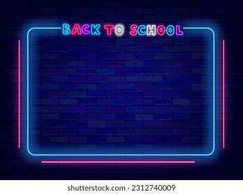 Back to school neon announcement. Blue border. Eduation welcome poster. Shiny advertising. September frame on brick wall. Glowing banner. Copy space. Bright flyer. Vector stock illustration