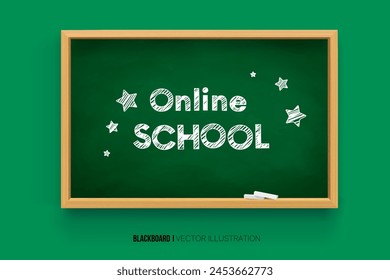 Back to school. online learning. Chalk inscription on a blackboard. Chalkboard 3D. Realistic green boards in a wooden frame isolated on a green background. Background for school